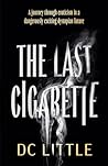 The Last Cigarette: A journey through eroticism in a dangerously exciting dystopian future