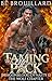Taming the Pack: A Dragon &...