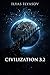 Civilization 3.2: Foundations of a Just State: A New Perspective on Civilization and Social Order