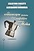 La romanesque histoire d'une cafetière nommée Moka (French Edition)