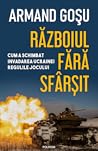 Războiul fără sfârşit. Cum a schimbat invadarea Ucrainei regulile jocului