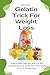 Gelatin Trick For Weight Loss: Does It Really Help with Belly Fat and Cravings? Science, Myths, and What Adults Over 40 Should Know