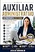AUXILIAR ADMINISTRATIVO “De principiante a profesional” (Spanish Edition)
