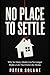 No Place to Settle: Why So Many Adults Can No Longer Build a Life That Feels Like Home