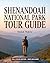 Shenandoah National Park Tour Guide [Colored]: Travel Like a Local with Hidden Gems, Quiet Trails, Scenic Drives & Iconic Hikes