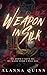 Weapon in Silk: A Dark Captive Romance
