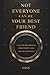 Not Everyone Can Be Your Best Friend: “A Brutal Guide to Understanding People and Protecting Your Energy”