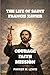 THE LIFE OF SAINT FRANCIS XAVIER: COURAGE, FAITH, AND MISSION
