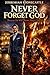 Never Forget God: Because He Will Never Forget You