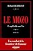 Le Mozo: ce qui brûle sous l'or (French Edition)