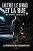 Entre le ring et la rue (French Edition)