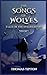 The Songs of Wolves: Tales ...