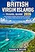 BRITISH VIRGIN ISLANDS Travel Guide 2026: The Complete Caribbean Sailing Vacation Companion Ferry Routes, Hidden Beaches and Local Secrets