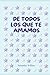De todos los que te amamos (Spanish Edition)