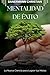 Mentalidad de Éxito: La Nueva Ciencia para Lograr tus Metas (Spanish Edition)