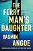 The Ferryman's Daughter (Bl...