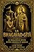 La Bhagavad-Gîtâ : Le Dialogue Divin entre Krishna et Arjuna – Livre Sacré de l’Inde Ancienne | Guide Spirituel sur le Karma, le Dharma, les 18 Yogas, ... vers la Libération de l’Âme (French Edition)