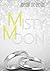 MISTY MOON (Japanese Edition)