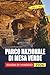 Parco Nazionale Di Mesa Verde Guida Di Viaggio 2026: Consigli pratici per abitazioni sulle scogliere, visite dei ranger e pianificazione nel sud-ovest del Colorado (Italian Edition)