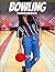 Bowling Photo Book: Strikes, Spares, And Sportsmanship Moments In Bowling Photography | Engaging Alley Action Across 30 Pages For Bowling Enthusiasts