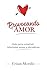 Provocando el Amor: Guía para construir relaciones sanas y duraderas (Spanish Edition)