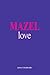 Mazel Love (French Edition)