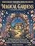 Stress Relief Colouring Book for Adults: Magical Gardens: 50 Relaxing Scenes of Rose Arches, Garden Gates and British Cottage for Mindfulness, Relaxation and Anxiety Relief