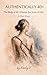 Authentically 40+ : The Body at 40: It Keeps the Score of Life