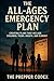 The All-Ages Emergency Plan: Complete Guide to Preparing Your Entire Family From Infants to Seniors