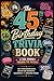 The 45th Birthday Trivia Book: A Fun Journey Through the Decades