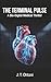The Terminal Pulse: A Bio-Digital Medical Thriller