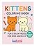 Kittens Coloring Book for Kids Ages 4–8: Fun Coloring Pages and Easy Activities for Kids