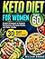 Keto Diet for Women Over 60: Simple Strategies to Support Metabolism, Hormone Health, and Daily Vitality