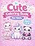 Cute Coloring Book for Girls: Adorable Animals, Flowers and Kawaii Designs | Easy and Fun Coloring Pages for Kids Ages 4-8