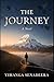 The Journey: A Novel of Pilgrimage, Healing, and the Courage to Remain