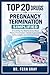 Top 20 Pregnancy Termination Simplified: Everything You Need to Know About Medical Termination—Simple Explanations, Safety Insights, and Informed Choices