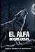 El Alfa de ojos Grises: La predestinada (Hombres Lobos el poder de la sangre) (Spanish Edition)
