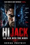 HIJACK: The Man With Two Minds: A Psychological Sci Fi Thriller About Mind Control, Identity Loss, and Hidden Intelligence (HIJACK Series)