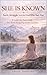 She Is Known: Faith, Struggle, and the God Who Sees You A Latter-day Saint Guide for Those Navigating Gender Dysphoria