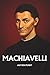 MACHIAVELLI AUF DEN PUNKT: Das Wesentliche seiner Philosophie (German Edition)
