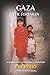 Gaza: The Forsaken: A Journal