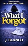 What I Forgot: Me...