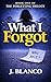 What I Forgot: Memory Loss Psychological Thriller
