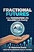 Fractional Futures: How Tokenisation Lifts Billions from Poverty and Builds Real-World Wealth