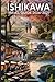 Ishikawa Travel Guide 2026-2027: The Complete Guide to Kanazawa, Noto Peninsula & Beyond: Hidden Gems, Top Attractions, Food, Stays & Insider Tips for Every Traveler