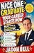 Nice One Graduate: Your Career Starts Now: The UK Guide to CVs, Interviews, Confidence and Landing Your First Job