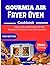 Gourmia AIR Fryer Oven Cookbook: Crispy, Easy, and Everyday Recipes Designed for Every Air Fryer Oven Function