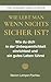 Wie lebt man, wenn nichts sicher ist?: Wie du dich in der Unbequemlichkeit einrichtest und ein gutes Leben führst (DIE KOMPAKT-IMPULS REIHE) (German Edition)