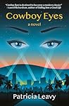 Cowboy Eyes by Patricia Leavy