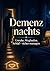 Demenz nachts: Unruhe, Weglaufen, Schlaf – sicher managen